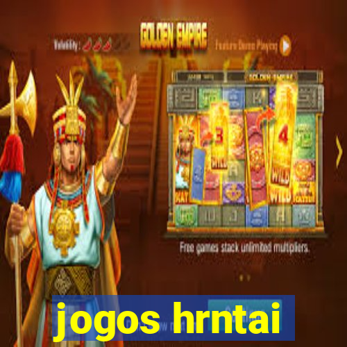 jogos hrntai